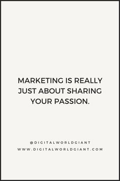 a white square frame with the words marketing is really just about sharing your passion on it