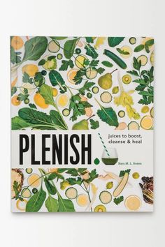 Plenish Healthy Eating Books, Juice Cleanse Recipes, Healthy Cook Books, Cookbook Design, Raw Juice, Health Books, Book Stationery, Green Smoothie, Healthy Smoothies