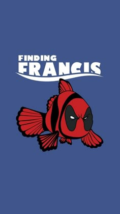 a red and black fish with the words finding franois on it's face