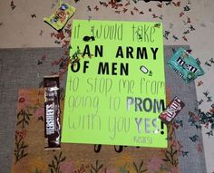 a sign that says it would take an army of men to stop me from going to prom with you