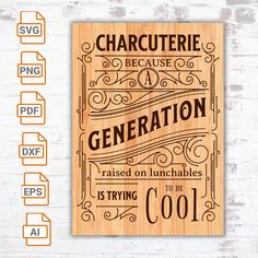 a wooden plaque with the words, charlotte because generation is trying to be cool