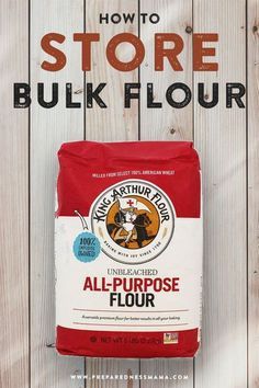 a bag of flour sitting on top of a white wooden floor next to a sign that says how to store bulk flour