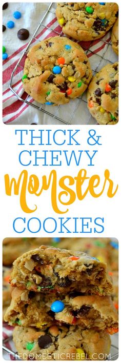 cookies stacked on top of each other with the words thick and chewy monster cookies