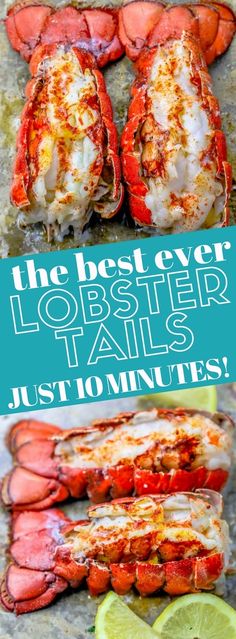 lobster tails with lemon wedges on the side and text overlay that reads, the best ever lobster tails just minutes