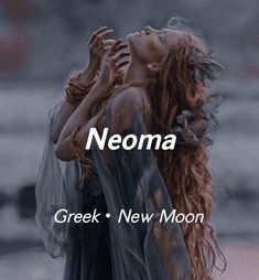 a woman with long hair standing in front of the moon and text that reads neonma greek new moon