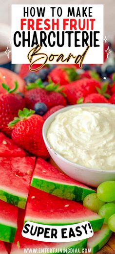 how to make fresh fruit charcuterie board with grapes, strawberries and watermelon