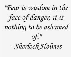 a black and white quote with the words fear is wisdom in the face of danger, its