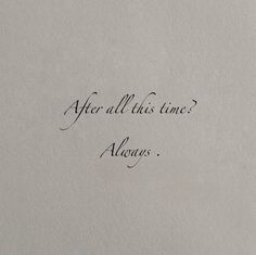 the words after all this time? always written on a piece of paper