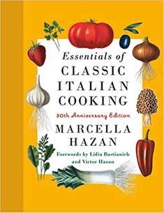 the book cover for essentials of classic italian cooking