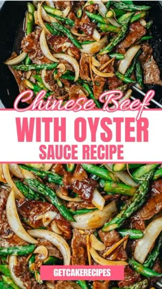 beef and asparagus stir fry in a skillet with the words chinese beef with oyster sauce recipe