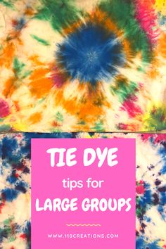 tie dye tips for large groups