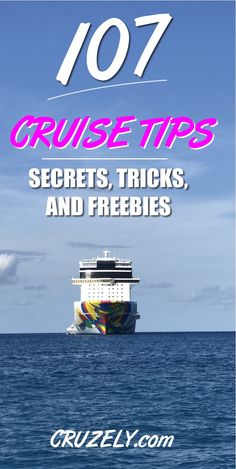 a cruise ship with the words cruise tips secrets, tricks and freebies on it