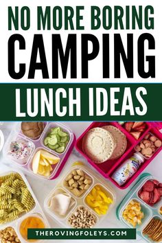 no more boring camping lunch ideas that are easy to make and delicious for the whole family