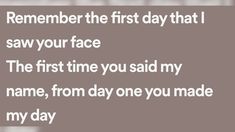 the first day that i saw your face is in white text on a gray background