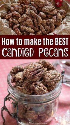 the best candied pecans recipe is in a glass jar on a pink tablecloth