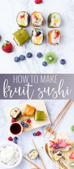 how to make fruit sushi with fresh berries and kiwis on the side