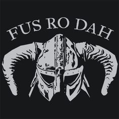 a black and white image of a helmet with the words fus ro dah