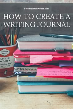 a stack of books with the title how to create a writing journal