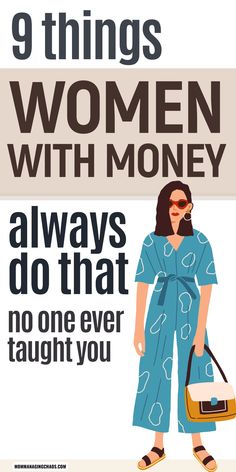 a woman in blue pajamas holding a handbag with the words 9 things women with money always do that no one ever taught you