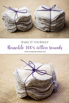 two stacks of cloth wrapped in twine on top of each other with the words make it yourself reusable 100 % cotton rounds