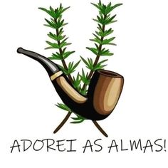 a pipe with the words adoret as almas