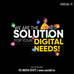 we are the solution for your digital needs