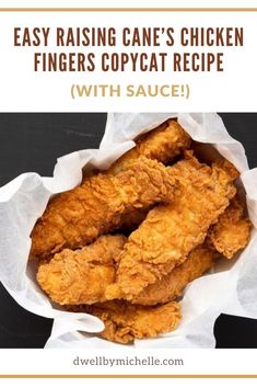 fried chicken in a basket with text overlay that reads easy rising cane's chicken fingers copycat recipe with sauce