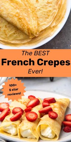 the best french crepes ever with strawberries on top and pancakes in the background