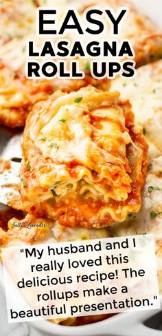 an easy lasagna roll up recipe on a plate with the words, my husband and i really loved this delicious recipe