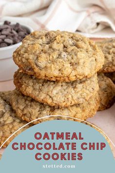 oatmeal chocolate chip cookies stacked on top of each other with text overlay