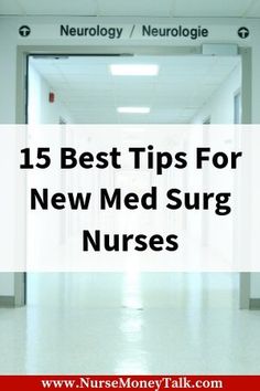 an empty hospital hallway with the words 15 best tips for new med surg nurses