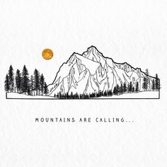 mountains are calling with trees and the sun in the background