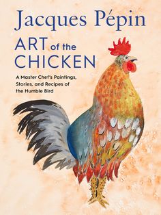 a book cover with an image of a rooster on it's back and the title, art of the chicken