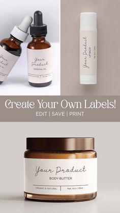 some bottles and labels with the words, create your own labels editi save print