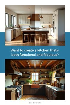 a kitchen that has two pictures of it and the words, want to create a kitchen that's both functional and fabulous?