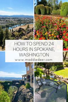 four photos with the words how to spend 24 hours in spokane, washington