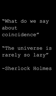 a black and white photo with the words, what do we say about condence? the universe is nearly so lazy