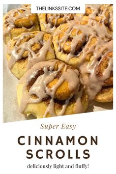 cinnamon rolls with icing on top and the title super easy cinnamon scrolls deliciously light and fluffy