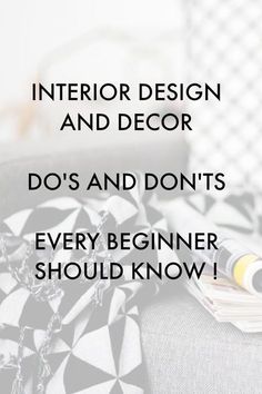 the interior design and decor do's and don'ts every beginer should know