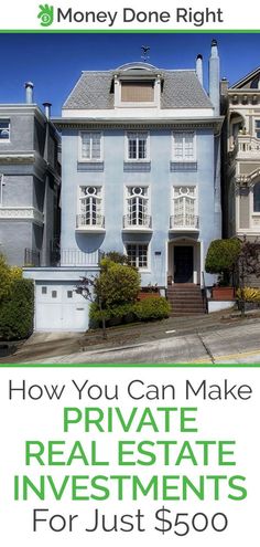 a blue house with the words how you can make private real estate investments for just $ 600