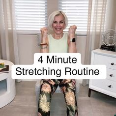 a woman sitting in a chair with the words 4 minute stretching routine