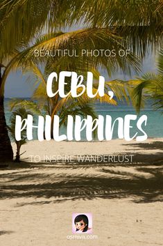 a beach with palm trees and the words beautiful photos of celi, philippines