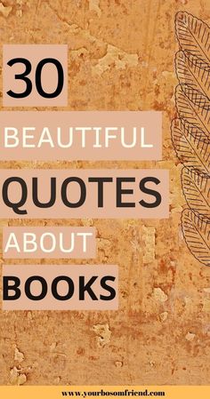 the words, 30 beautiful quotes about books are in front of an image of a leaf