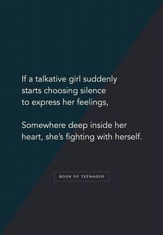 a quote from the book, if a tailative girl suddenly starts choosing silence to express her feelings