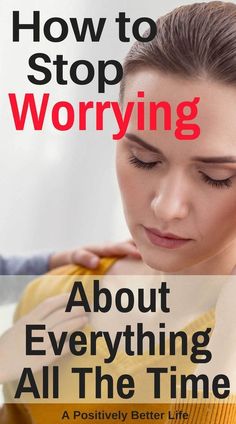 How To Not Worry, How To Stop Worrying, Peaceful Mind, Worry Less, Happier Life, Stop Worrying, Health Awareness, Mental Wellness