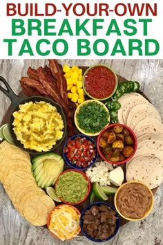 the ultimate build - your - own breakfast taco board is ready to be eaten