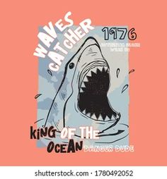 an image of a shark with the words king of the ocean on it