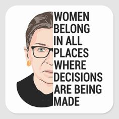 a woman with glasses and the words women belong in all places where decision are being made