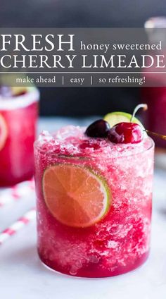 fresh honey sweetened cherry limeade make ahead, easy / so refreshing and delicious