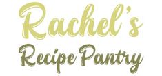 the words rachel's recipe pantry are written in gold ink on a white background